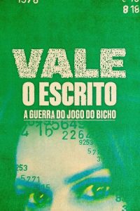 Vale o Escrito: A Guerra do Jogo do Bicho