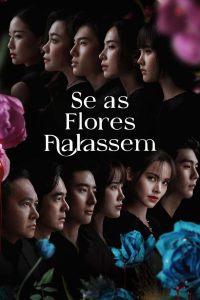 Se as Flores Falassem