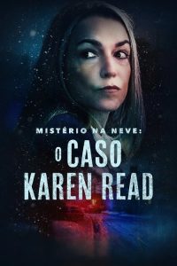 Mistério na Neve: o Caso Karen Read