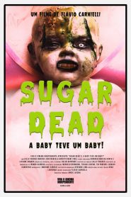 Sugar Dead – A Baby teve um Baby!