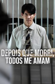 Depois que Morri, Todos me Amam