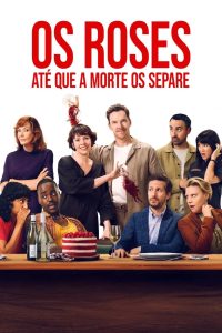 Os Roses: Até Que a Morte Os Separe