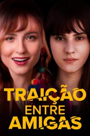 Traição Entre Amigas