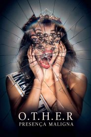 O.T.H.E.R – Presença Maligna