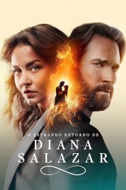 O Estranho Retorno de Diana Salazar