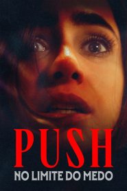 PUSH: No Limite do Medo