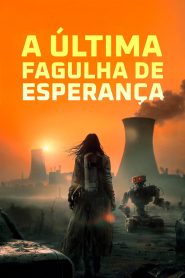A Ăltima Fagulha de Esperança