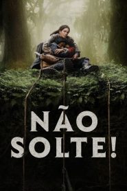 Não Solte!