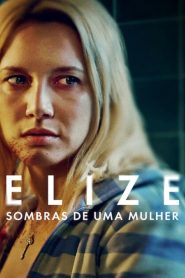 Elize: Sombras de Uma Mulher