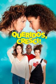 Queridos, Cresci!